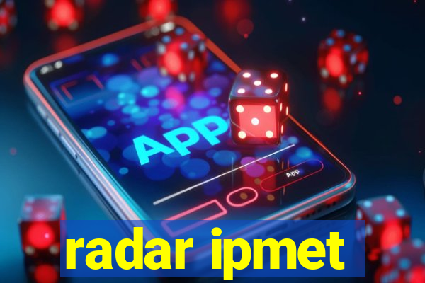 radar ipmet